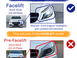 A comparison of facelift (2016-2018) and pre-facelift (2013-2015) car headlights. Facelift has angular headlights with updated LEDs; pre-facelift features rounded design. Text:  This will only fit the FACELIFT model.