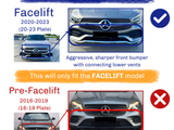 Front view of two Mercedes-Benz cars, highlighting the facelift model (2020-2023) with an aggressive bumper and connected vents, and the pre-facelift model (2016-2019) with separate vents. Text includes:
 
 
 
 Facelift 2020-2023 (20-23 Plate)
 Aggressive, sharper front bumper with connecting lower vents
 
 This will only fit the FACELIFT model
 
 Pre-Facelift 2016-2019 (16-19 Plate)
 Lower Air Vent are separate