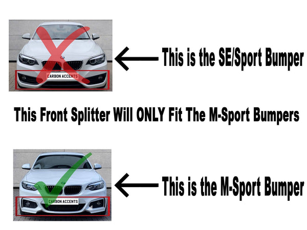 The image compares two car bumpers: one labeled "SE/Sport Bumper" with a red X and “CARBON ACCENTS” text, the other labeled "M-Sport Bumper" with a green check. Text states, "This Front Splitter Will ONLY Fit The M-Sport Bumpers."