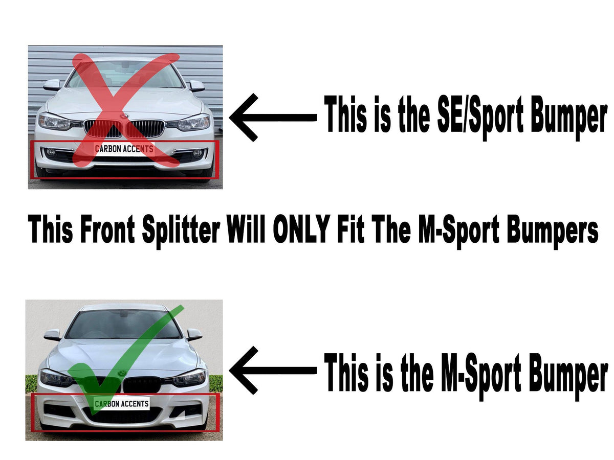 Two car front views contrast bumper compatibility. The top car, labeled "SE/Sport Bumper," has a red X, while the bottom car, labeled "M-Sport Bumper," has a green check. Text: "This Front Splitter Will ONLY Fit The M-Sport Bumpers."